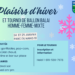 Plaisirs d’hiver 24 et 25 janvier!